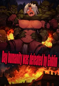Day Humanity was defeated by Goblin – Chapter 1 [Someday 8]