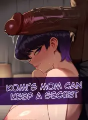 Komi’s Mom can keep a secret [Mistarman]